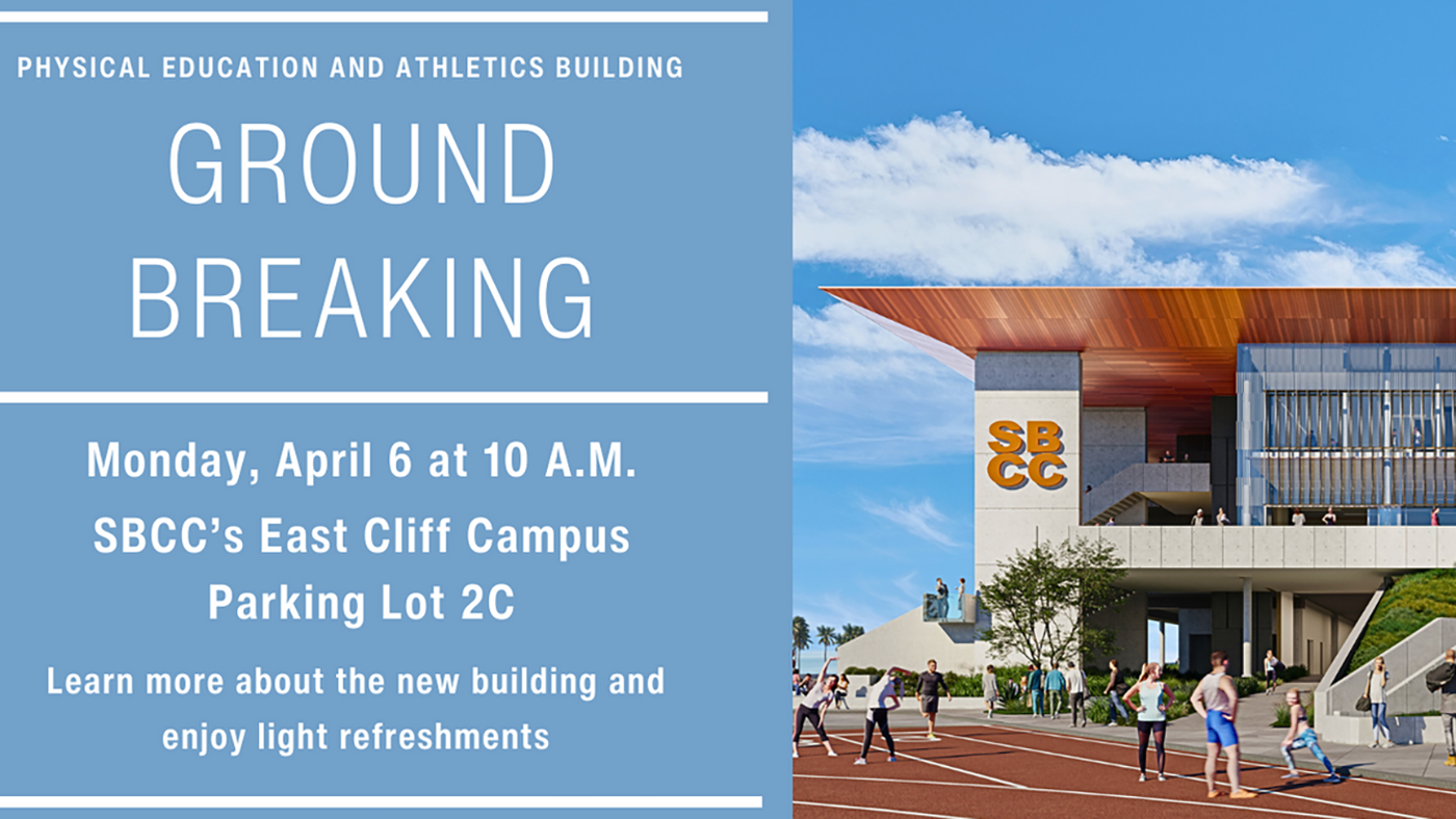 The Public is Invited to SBCC’s Physical Education & Athletics Building Groundbreaking Ceremony